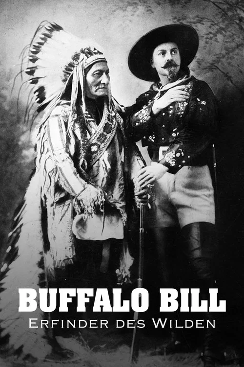Buffalo Bill &ndash; Erfinder des Wilden Westens