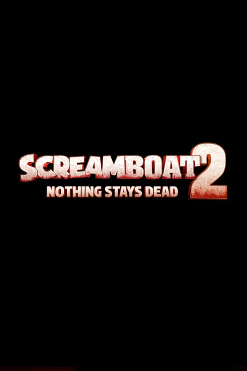 Screamboat 2: Nothing Stays Dead
