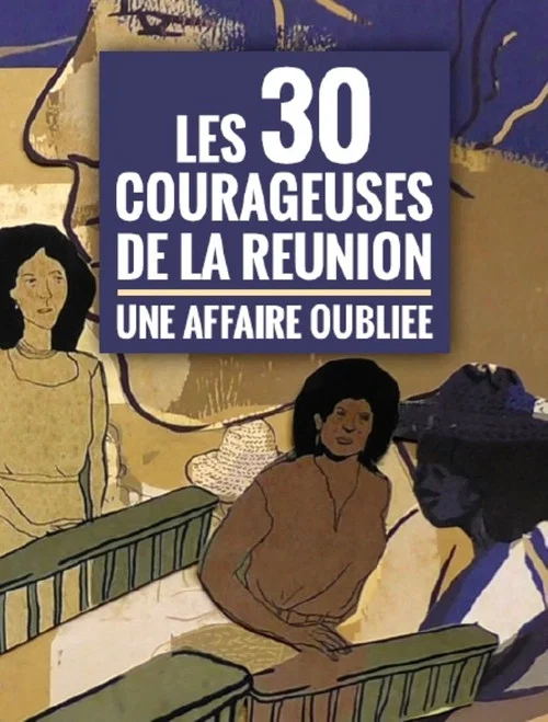 Les trente courageuses de La R&eacute;union, une affaire oubli&eacute;e