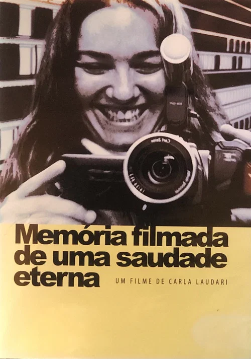 Mem&oacute;ria Filmada de Uma Saudade Eterna