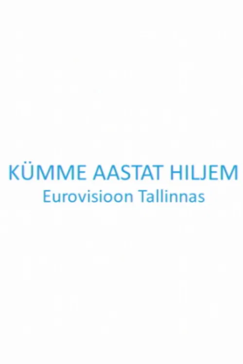 K&uuml;mme aastat hiljem. Eurovisioon Tallinnas