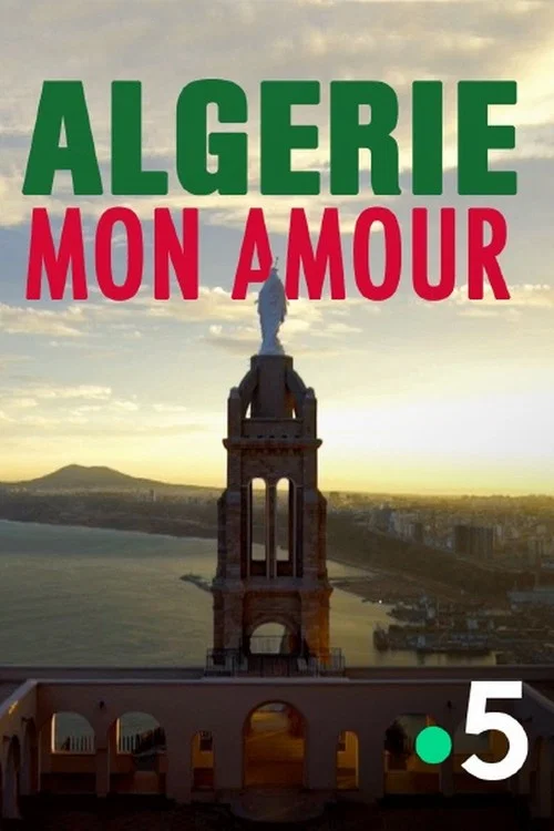 Alg&eacute;rie, mon amour