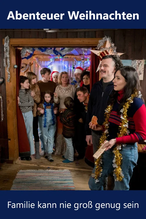 Abenteuer Weihnachten &ndash; Familie kann nie gro&szlig; genug sein