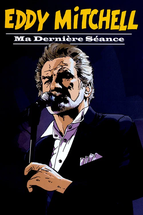Eddy Mitchell: ma derni&egrave;re s&eacute;ance