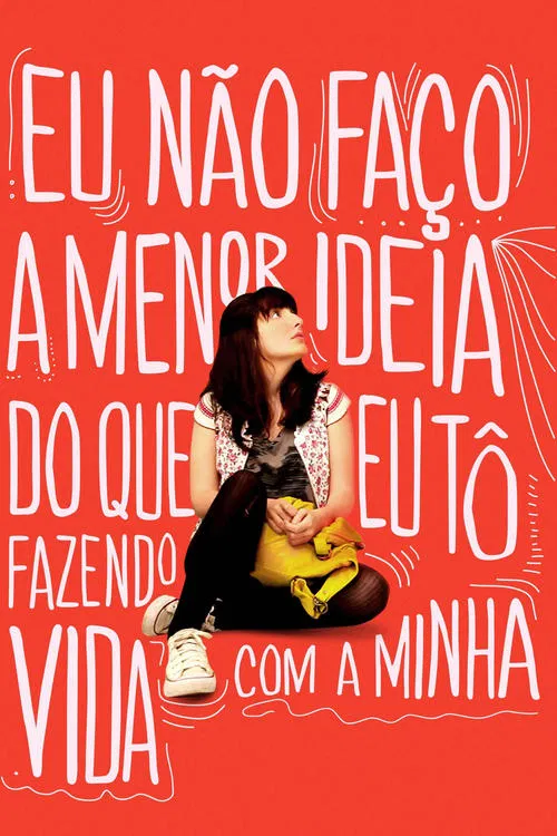 Eu N&atilde;o Fa&ccedil;o a Menor Ideia do Que Eu T&ocirc; Fazendo com a Minha Vida