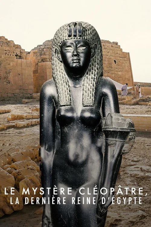 Le myst&egrave;re Cl&eacute;op&acirc;tre, la derni&egrave;re reine d'Egypte