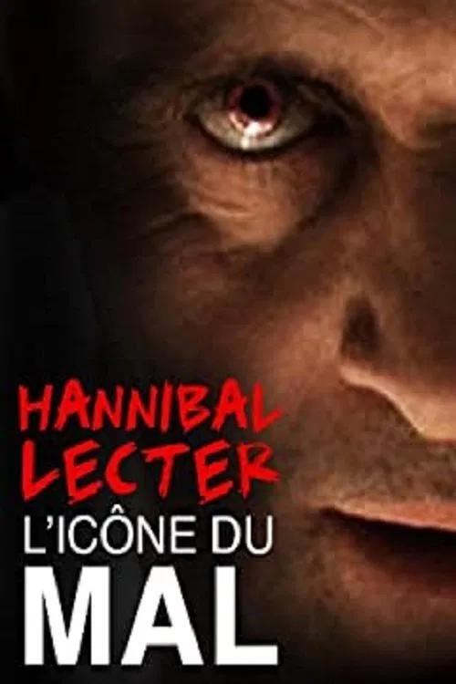 Hannibal Lecter, l'ic&ocirc;ne du mal par excellence