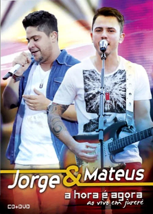 Jorge & Mateus - A Hora &eacute; Agora - Ao Vivo em Jurer&ecirc;
