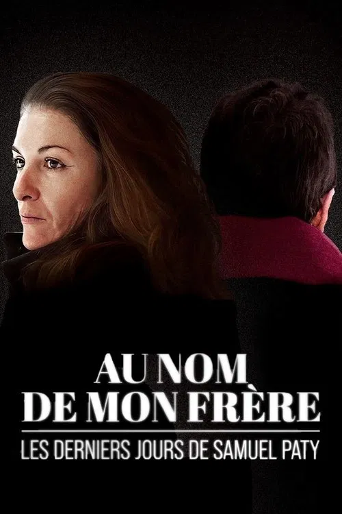 Au nom de mon fr&egrave;re : les derniers jours de Samuel Paty