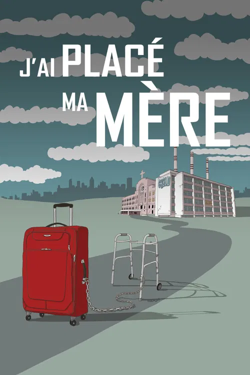 J'ai plac&eacute; ma m&egrave;re
