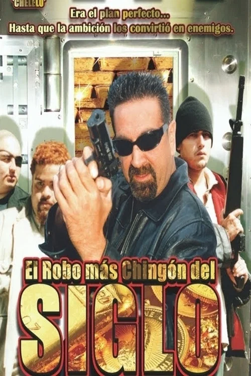 El Robo M&aacute;s Chingon Del Siglo