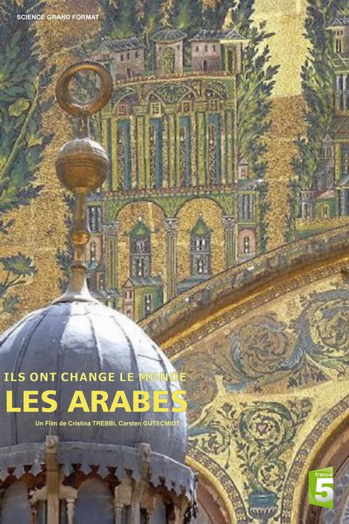 Ils ont chang&eacute; le monde - Les Arabes