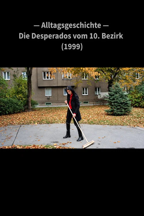 Alltagsgeschichte &ndash; Die Desperados vom 10. Bezirk