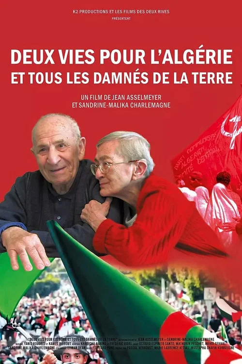 Deux Vies Pour l'Alg&eacute;rie Et Tous Les Damn&eacute;s De La Terre