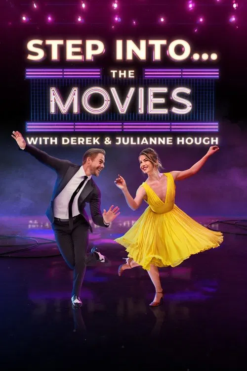 Step Into&hellip; The Movies with Derek and Julianne Hough