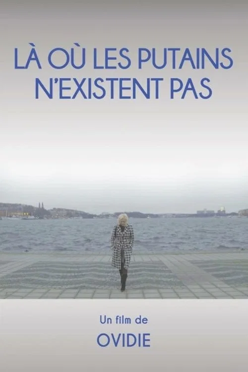 L&agrave; o&ugrave; les putains n&rsquo;existent pas