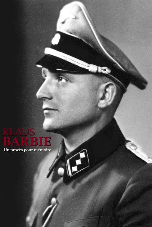 Klaus Barbie, un proc&egrave;s pour m&eacute;moire