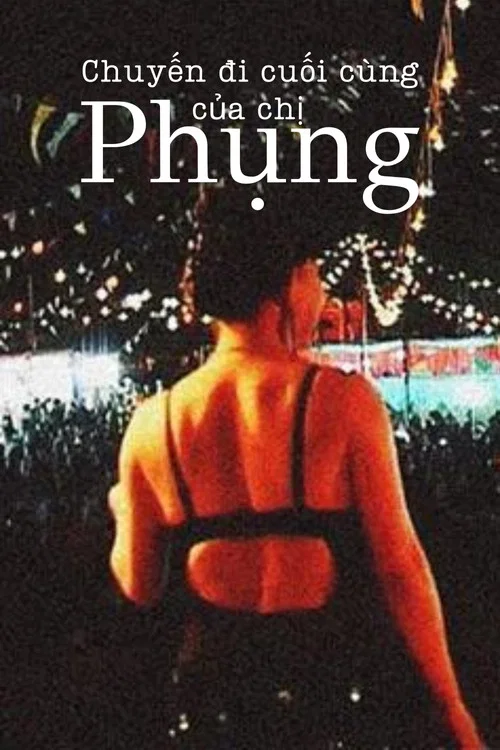 Chuyến đi cuối c&ugrave;ng của chị Phụng