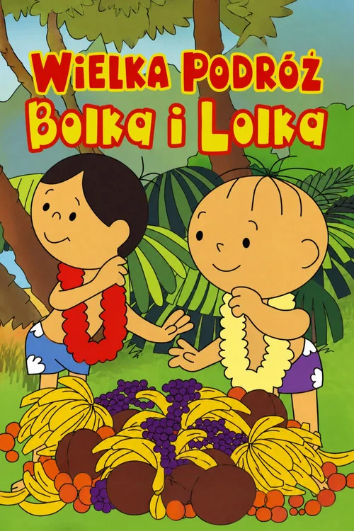 Wielka podr&oacute;ż Bolka i Lolka