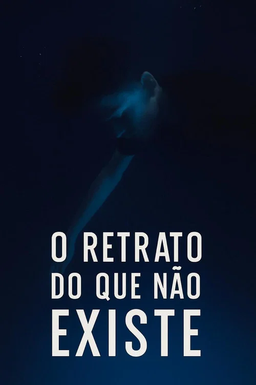 O Retrato Do Que N&atilde;o Existe