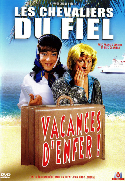Les Chevaliers du fiel : Vacances d&rsquo;enfer !