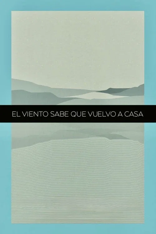 El Viento Sabe Que Vuelvo A Casa