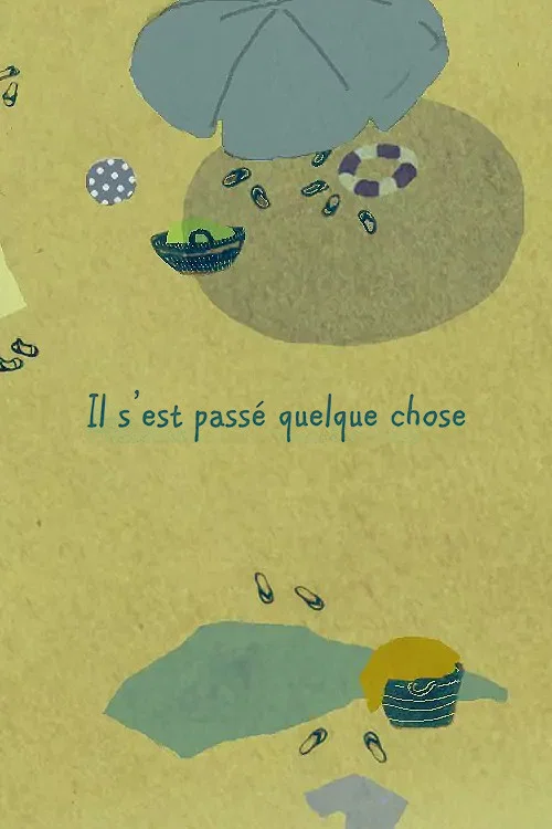 Il s'est pass&eacute; quelque chose
