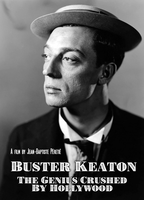 Buster Keaton, un g&eacute;nie bris&eacute; par Hollywood