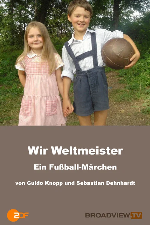Wir Weltmeister &ndash; ein Fu&szlig;ballm&auml;rchen