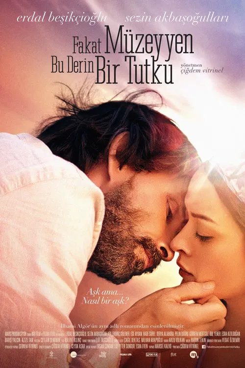 Fakat M&uuml;zeyyen Bu Derin Bir Tutku