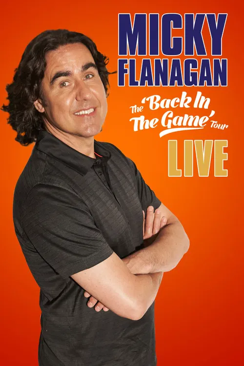 Micky Flanagan: Live &ndash; Back in the Game Tour