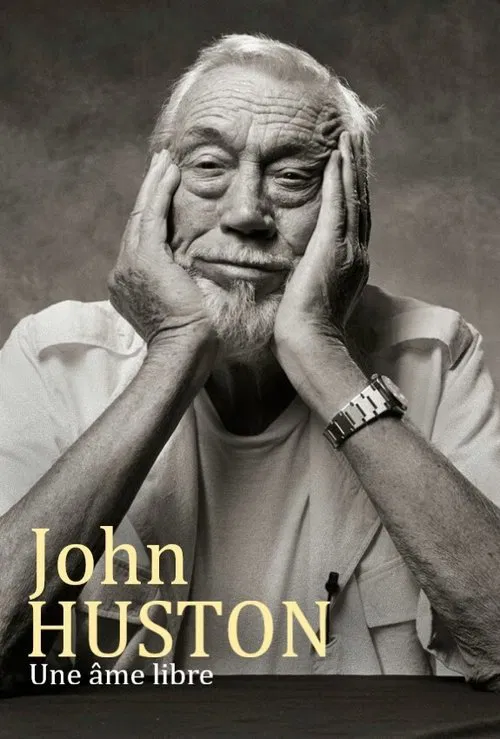 John Huston, une &acirc;me libre