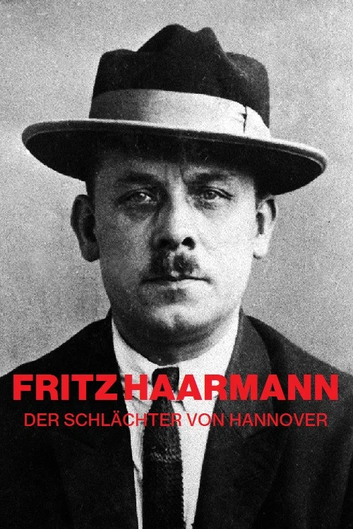 Fritz Haarmann: der Schl&auml;chter von Hannover