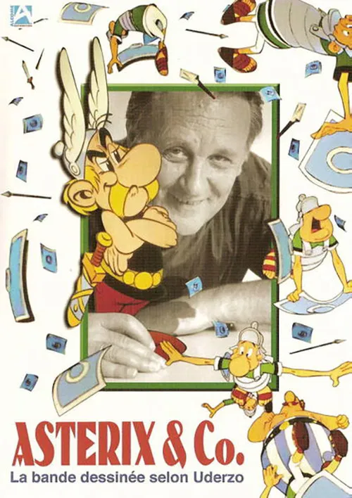 Ast&eacute;rix & Co: La bande dessin&eacute;e selon Uderzo
