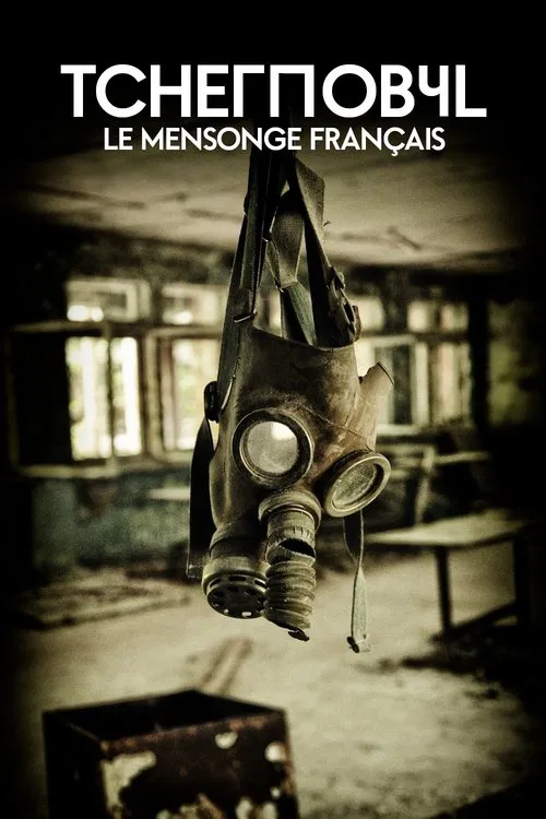 Tchernobyl : Le Mensonge fran&ccedil;ais