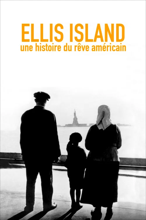 Ellis Island, une histoire du r&ecirc;ve am&eacute;ricain