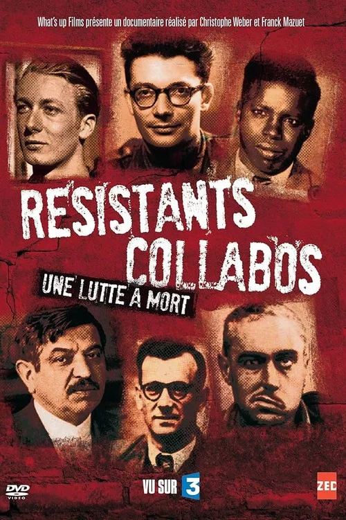 R&eacute;sistants, Collabos - Une lutte &agrave; mort