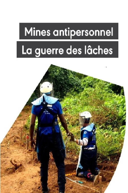 Mines antipersonnel : La guerre des l&acirc;ches