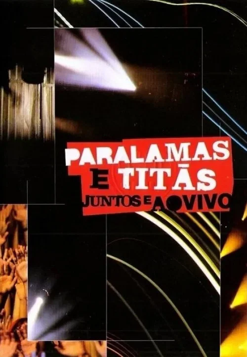 Paralamas e Tit&atilde;s - Juntos e Ao Vivo