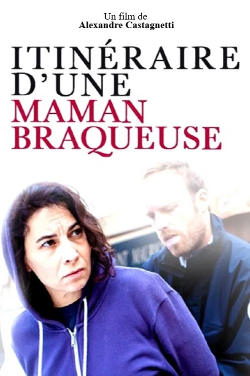 Itin&eacute;raire d'une maman braqueuse