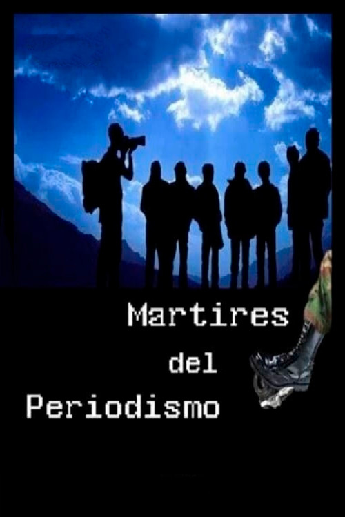M&aacute;rtires del Periodismo