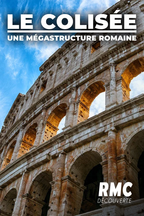 Le Colis&eacute;e, une m&eacute;gastructure romaine
