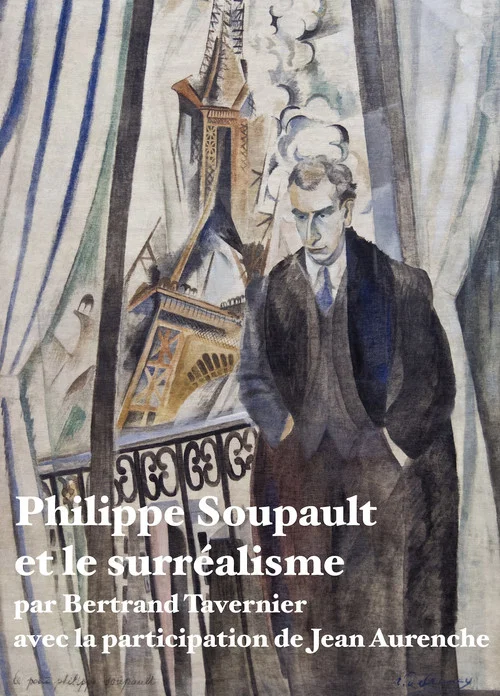 Philippe Soupault et le surr&eacute;alisme