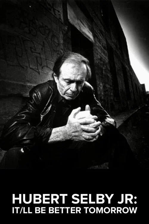 Hubert Selby Jr: It/ll Be Better Tomorrow