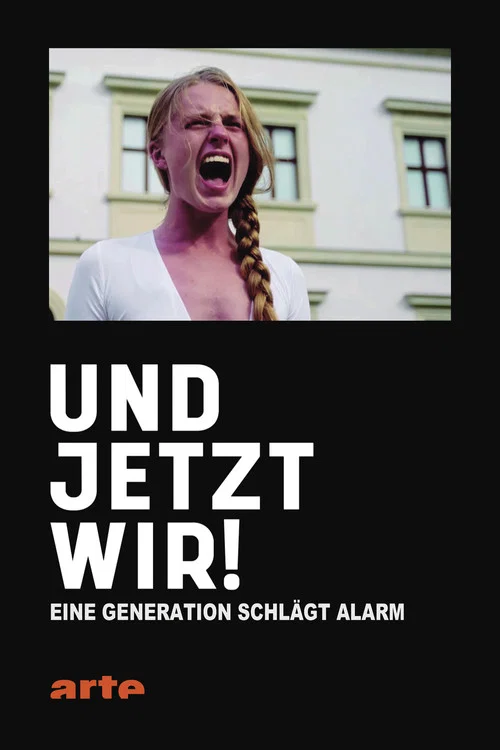 Und jetzt wir! - Eine Generation schl&auml;gt Alarm
