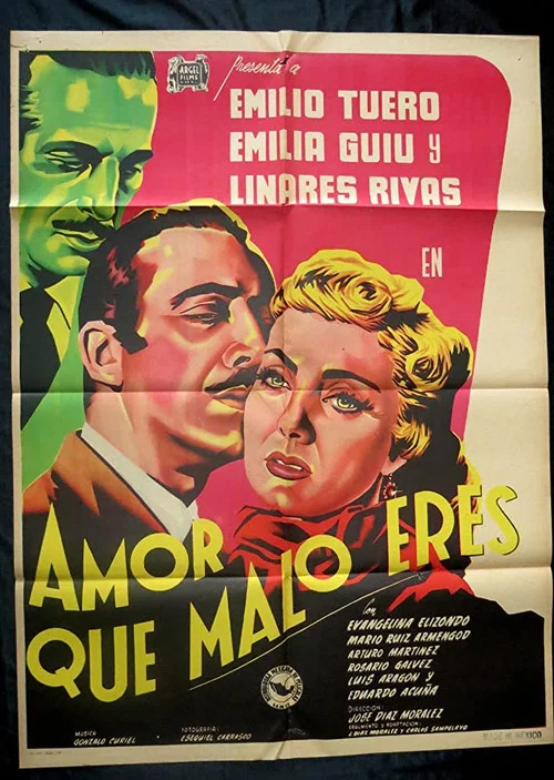 Amor, qu&eacute; malo eres!