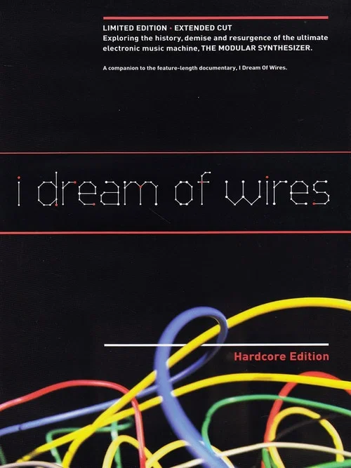 I Dream of Wires: Hardcore Edition