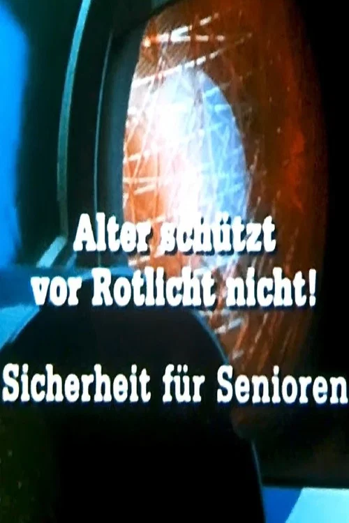 Alter sch&uuml;tzt vor Rotlicht nicht! - Sicherheit f&uuml;r Senioren