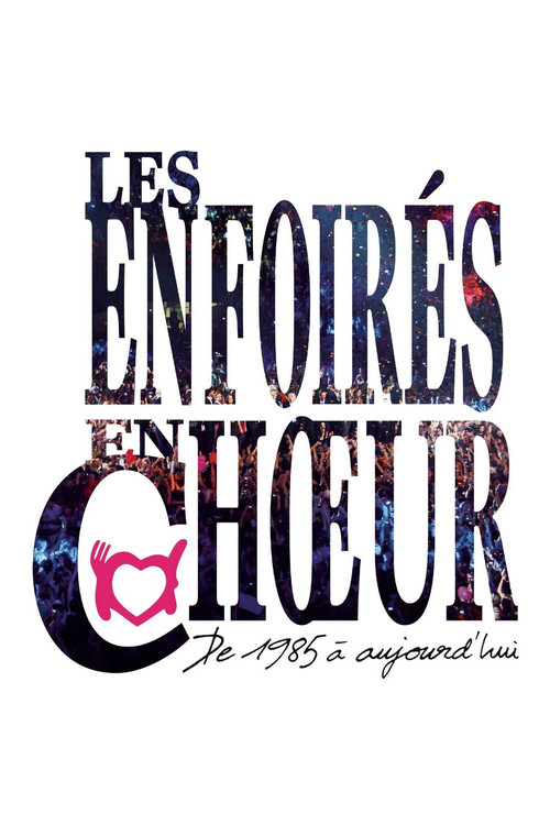 Les Enfoir&eacute;s - Les Enfoir&eacute;s en ch&oelig;ur de 1985 &agrave; aujourd'hui