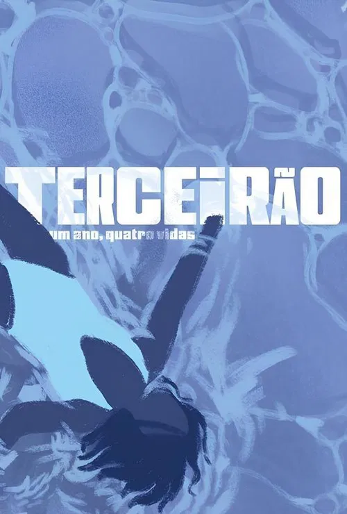 Terceir&atilde;o - Um Ano, Quatro Vidas